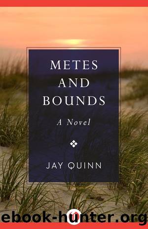 Metes and Bounds: A Novel by Jay Quinn