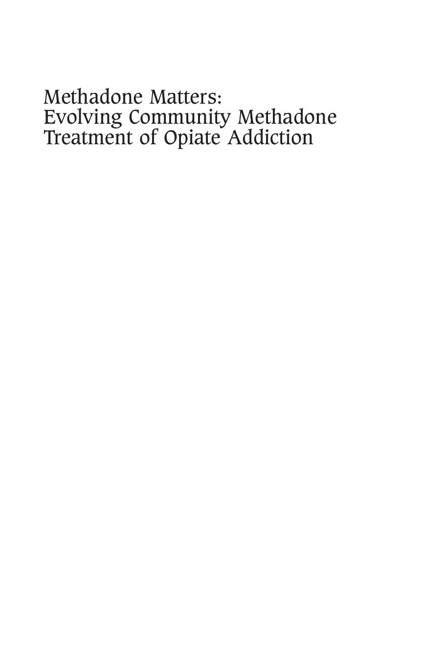 Methadone matters : evolving community methadone treatment of opiate addiction by Gillian Tober; John Strang
