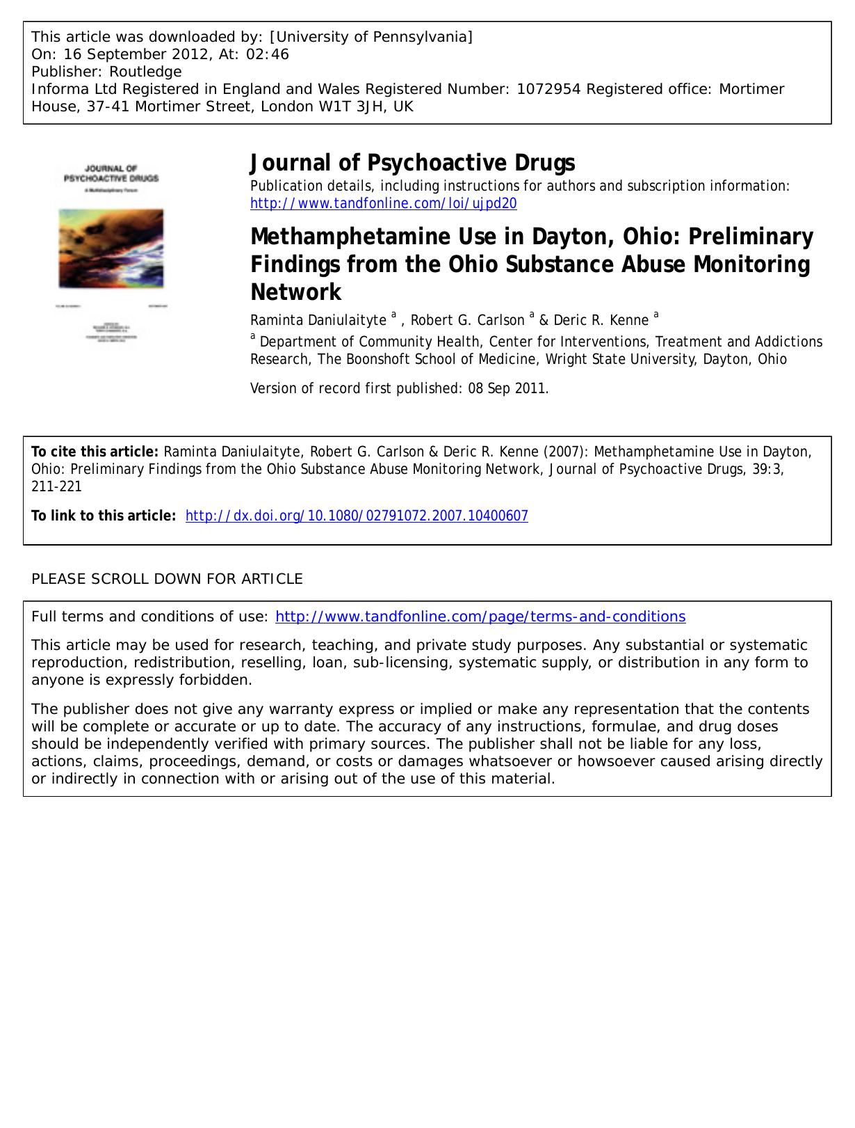 Methamphetamine Use in Dayton, Ohio: Preliminary Findings from the Ohio Substance Abuse Monitoring Network by Raminta Daniulaityte a raminta.daniulaityte@wright.edu Robert G. Carlson a & Deric R. Kenne a