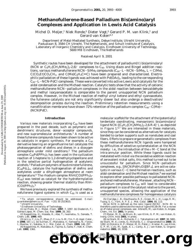 Methanofullerene-Based Palladium Bis(amino)aryl Complexes and Application in Lewis Acid Catalysis by Michel D. Meijer Niek Ronde Dieter Vogt Gerard P. M. van Klink & Gerard van Koten*