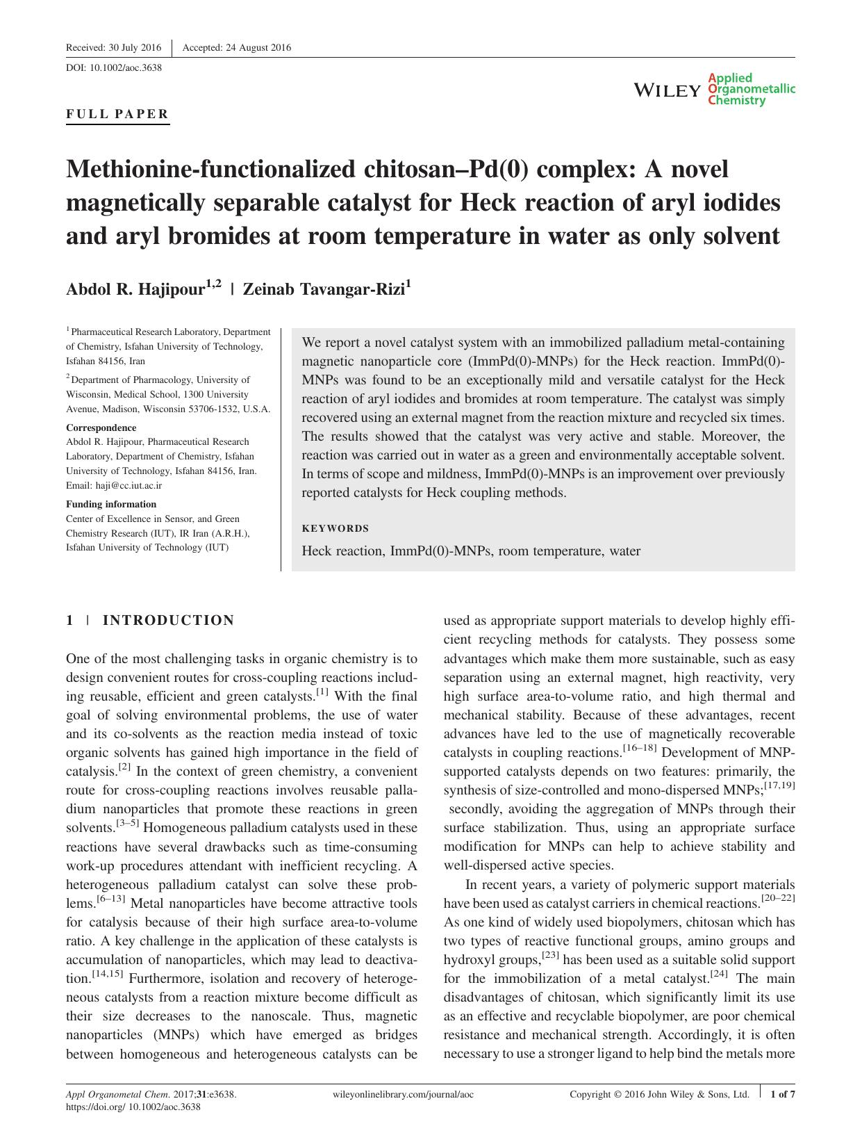 Methionine-functionalized chitosanâPd(0) complex: A novel magnetically separable catalyst for Heck reaction of aryl iodides and aryl bromides at room temperature in water as only solvent by Abdol R. Hajipour & Zeinab Tavangar-Rizi