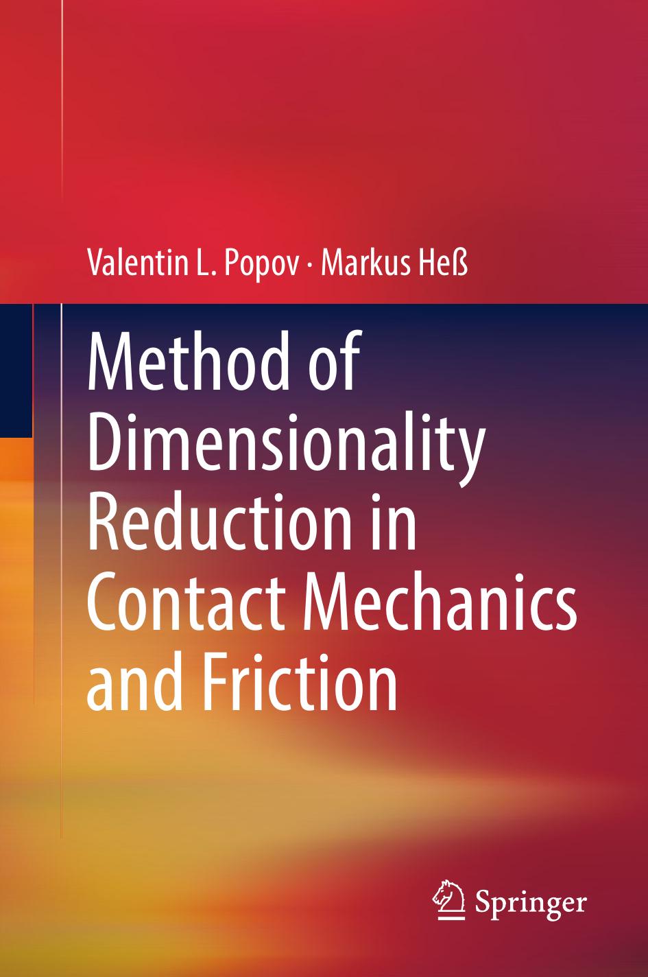Method of Dimensionality Reduction in Contact Mechanics and Friction by Heß.;Popov