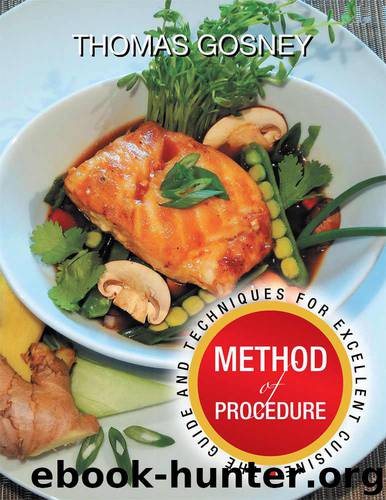 Method of Procedure: The Guide and Techniques for Excellent Cuisine by Thomas Gosney