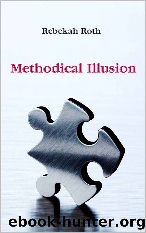Methodical Illusion by Rebekah Roth
