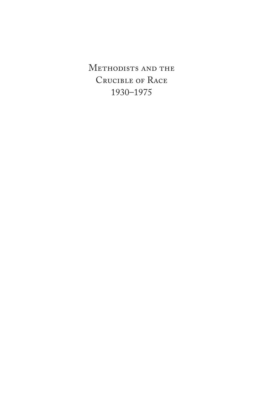 Methodists and the Crucible of Race, 1930-1975 by Peter C. Murray