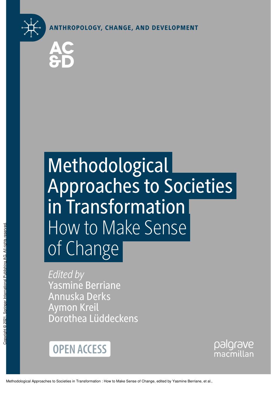 Methodological Approaches to Societies in Transformation : How to Make Sense of Change by Yasmine Berriane; Annuska Derks; Aymon Kreil; Dorothea Lüddeckens