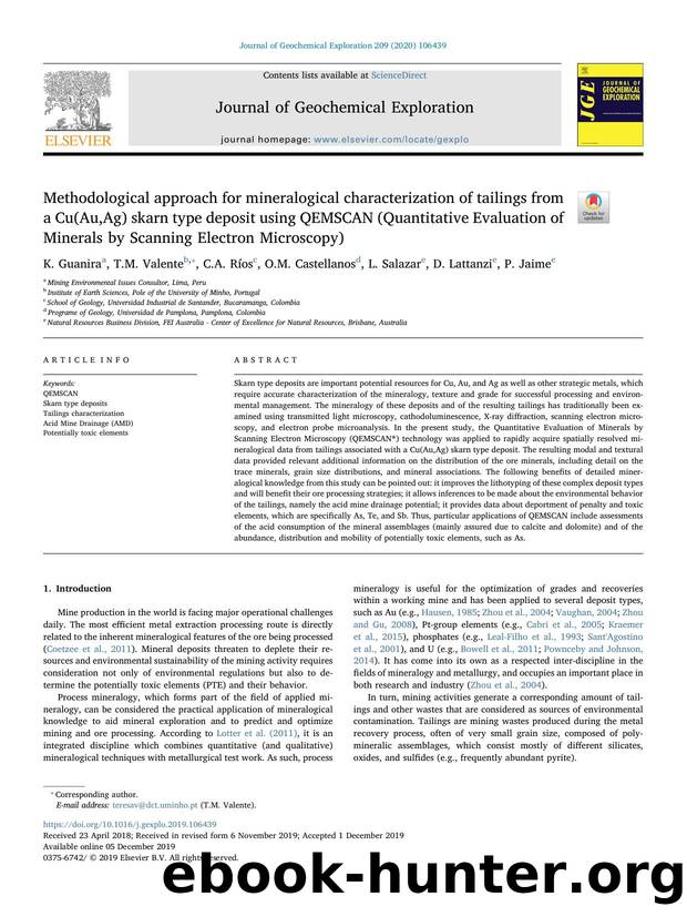 Methodological approach for mineralogical characterization of tailings from a Cu(Au,Ag) skarn type deposit using QEMSCAN (Quantitative Evaluation of Minerals by Scanning Electron Microscopy) by K. Guanira & T.M. Valente & C.A. Ríos & O.M. Castellanos & L. Salazar & D. Lattanzi & P. Jaime