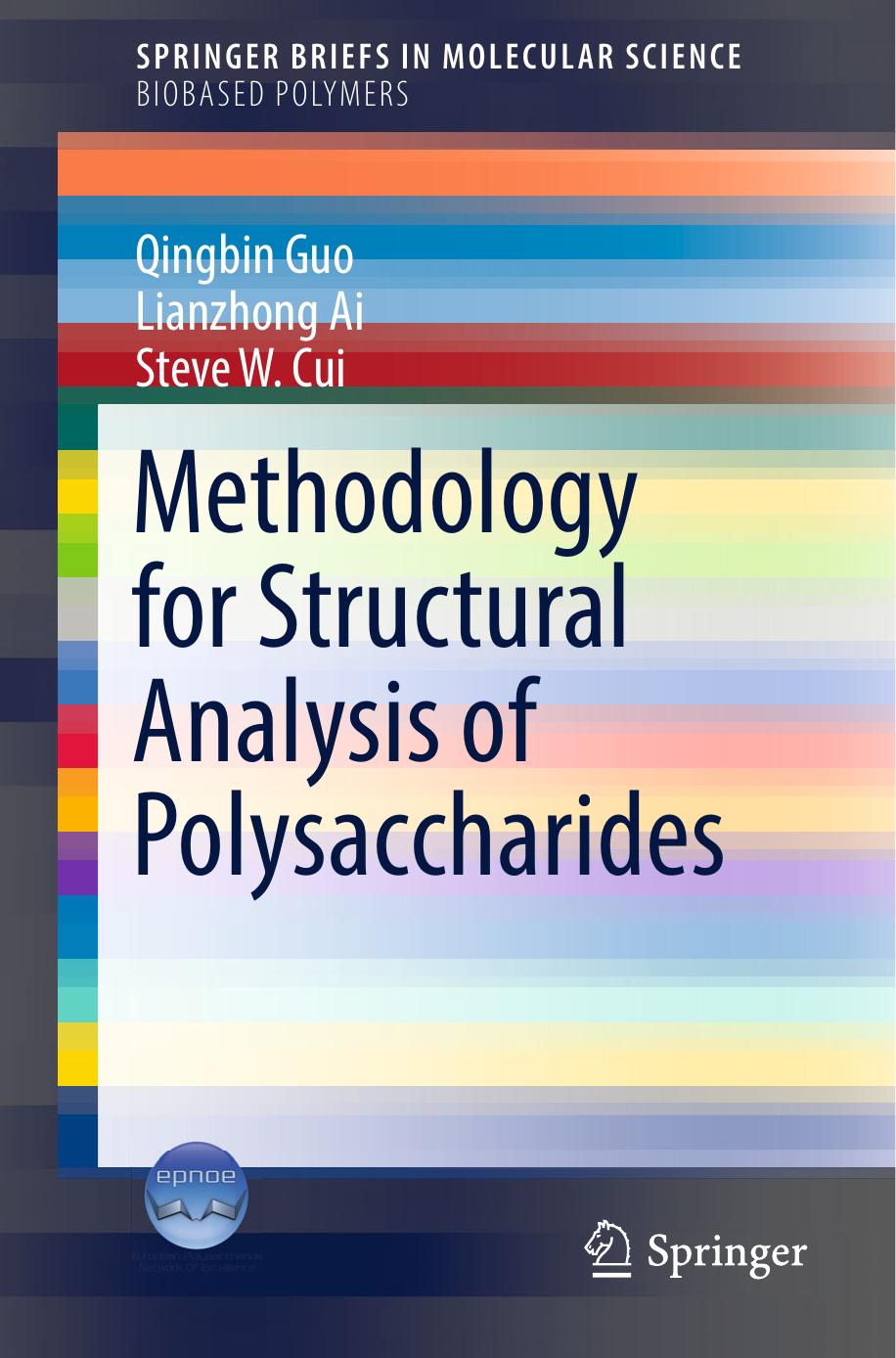 Methodology for Structural Analysis of Polysaccharides by Qingbin Guo Lianzhong Ai Steve Cui