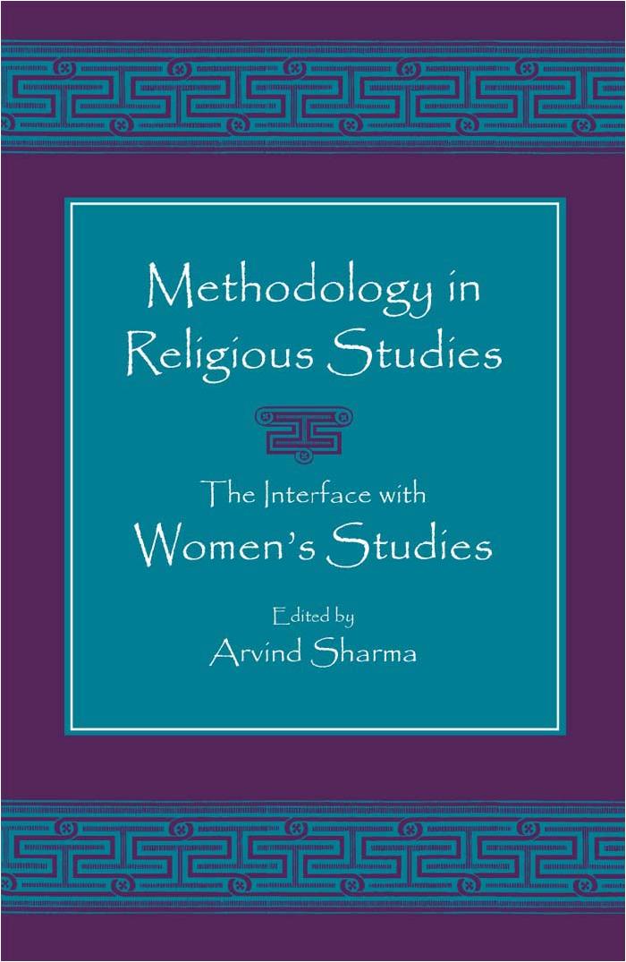 Methodology in Religious Studies: The Interface With Women's Studies (Mcgill Studies in the History of Religions) by Arvind Sharma