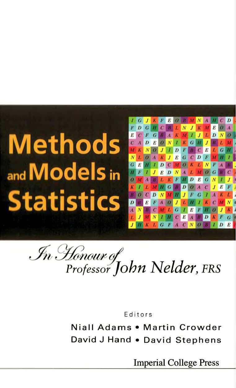 Methods And Models In Statistics: In Honour Of Professor John Nelder, Frs by Niall M. Adams Martin Crowder D. J. Hand Dave Stephens