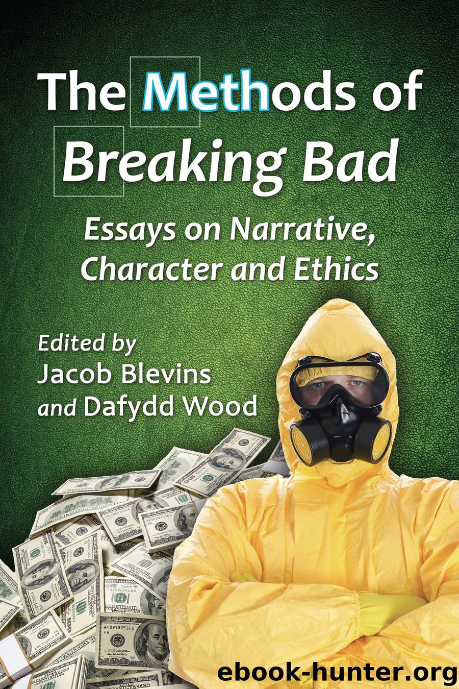 Methods of Breaking Bad by Blevins Jacob; Wood Dafydd;