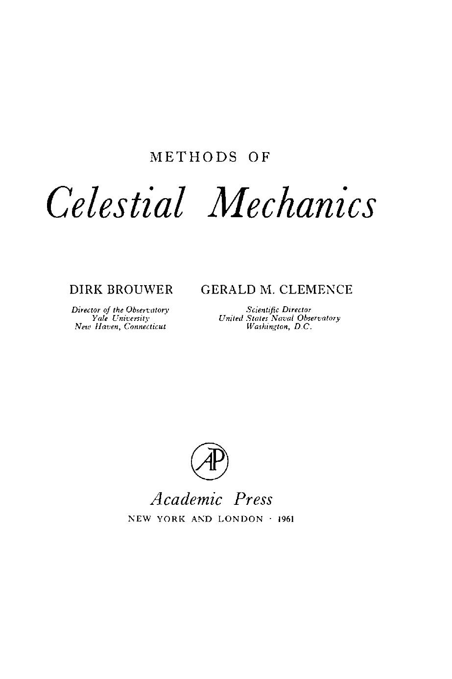 Methods of Celestial Mechanics by Dirk Brouwer and Gerald M. Clemence (Auth.)