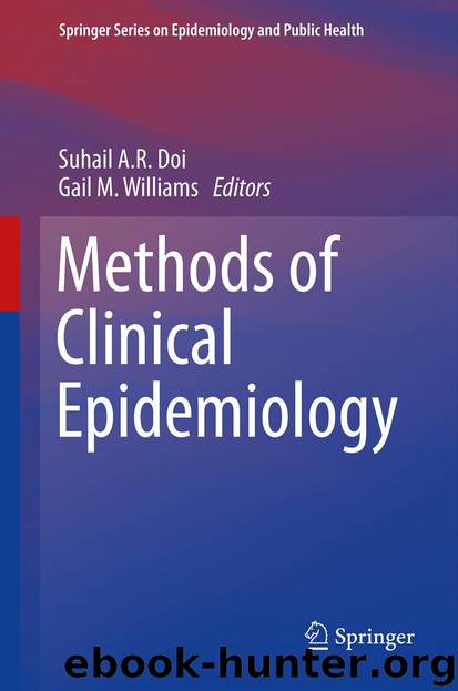 Methods of Clinical Epidemiology by Suhail A. R. Doi & Gail M. Williams