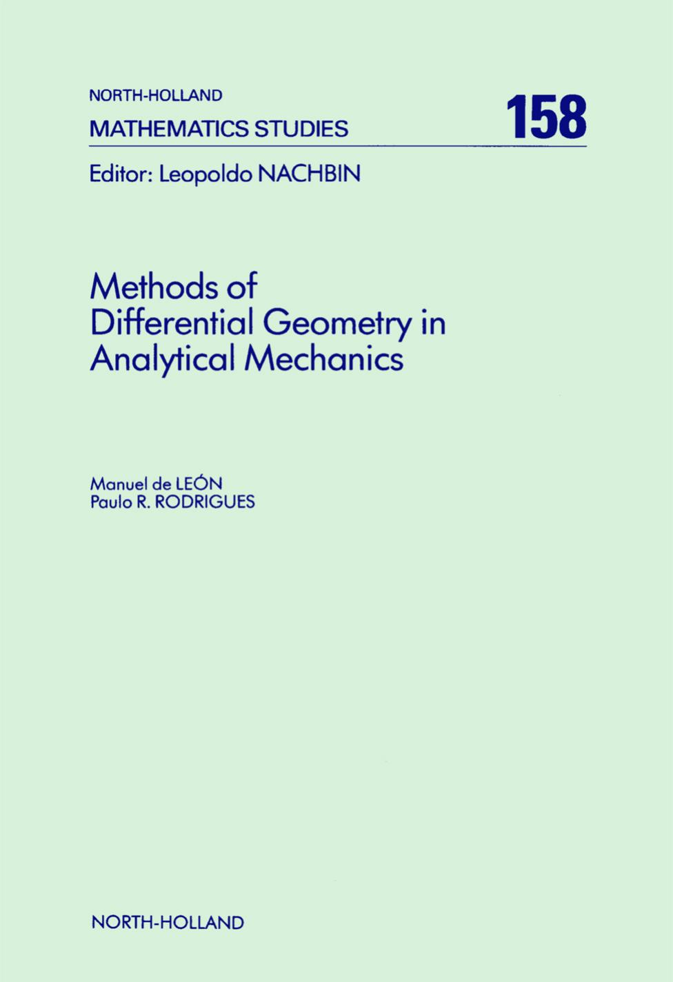 Methods of Differential Geometry in Analytical Mechanics by M. de León P.R. Rodrigues