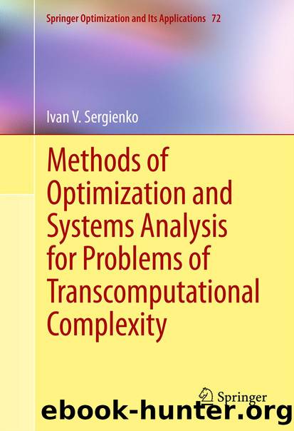 Methods of Optimization and Systems Analysis for Problems of Transcomputational Complexity by Ivan V. Sergienko