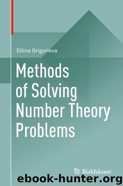 Methods of Solving Number Theory Problems by Ellina Grigorieva