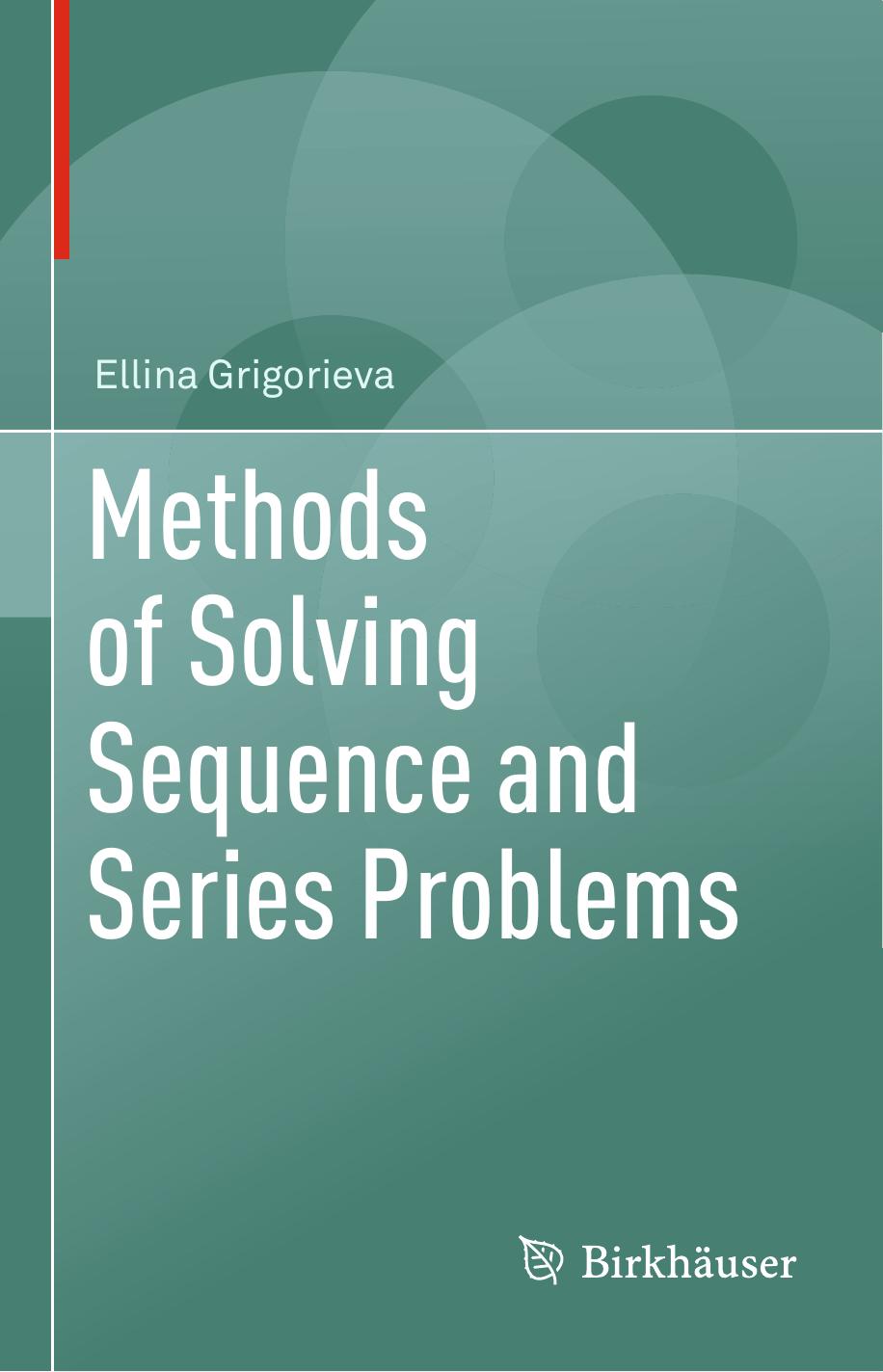 Methods of Solving Sequence and Series Problems by Ellina Grigorieva