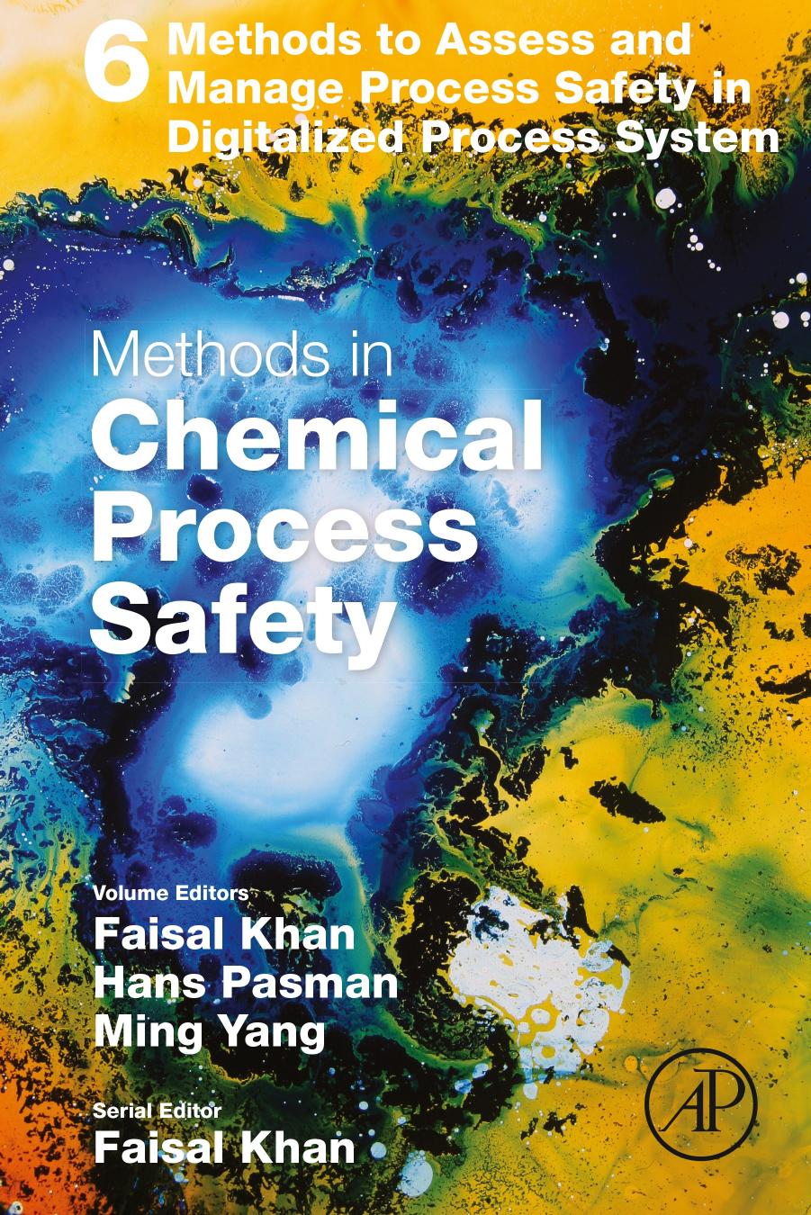 Methods to Assess and Manage Process Safety in Digitalized Process System by Faisal Khan Hans J. Pasman Ming Yang