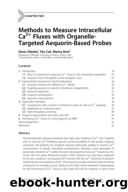 Methods to Measure Intracellular Ca2+ Fluxes with Organelle-Targeted Aequorin-Based Probes by Denis Ottolini & Tito Cal & Marisa Brini