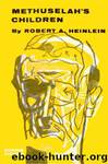 Methuselah's Children by Robert Anson Heinlein
