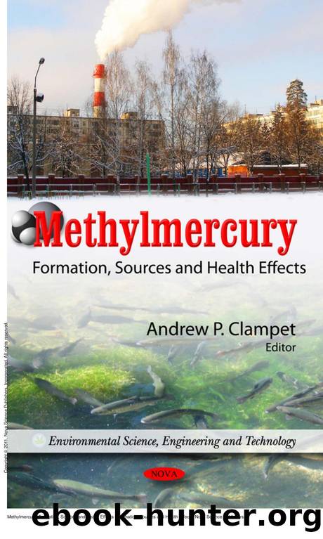 Methylmercury: Formation, Sources and Health Effects : Formation, Sources and Health Effects by Andrew P. Clampet