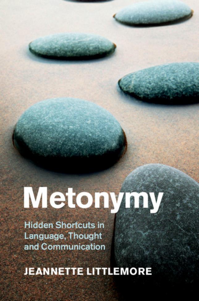 Metonymy: Hidden Shortcuts in Language, Thought and Communication by Unknow