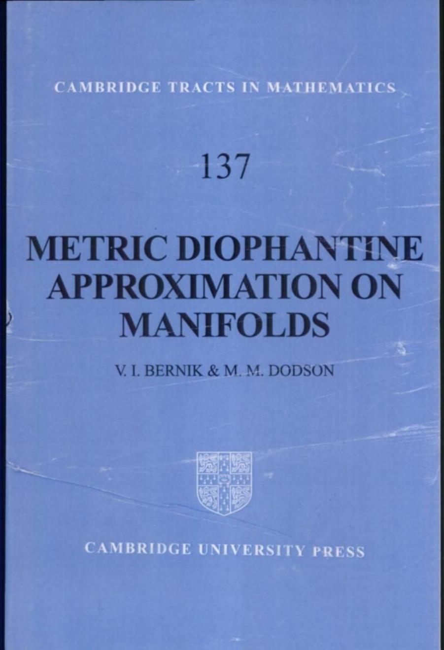Metric Diophantine Approximation on Manifolds by V. I. Bernik and M. M. Dodson