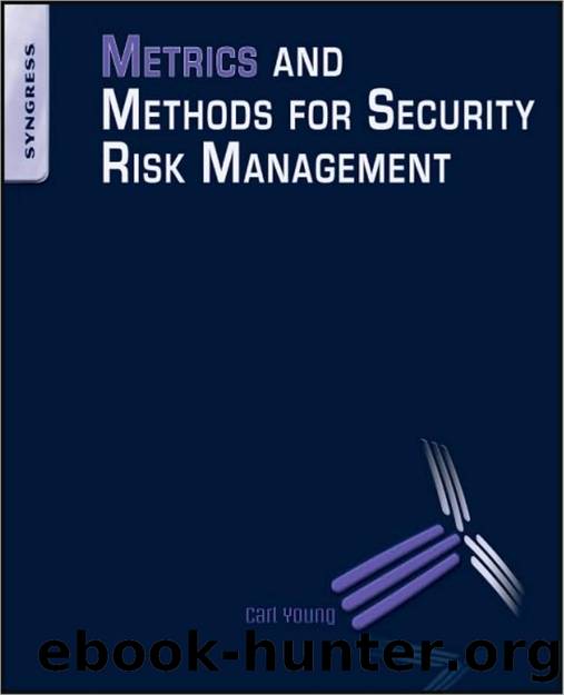 Metrics and Methods for Security Risk Management by Carl Young