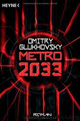 Metro 2033 - Metro 2033 by Glukhovsky Dmitry