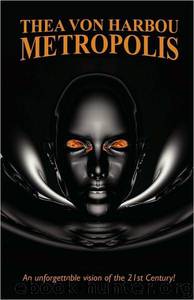 Metropolis (1926) by Thea von Harbou