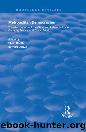 Metropolitan Democracies: Transformations of the State and Urban Policy in Canada, France and Great Britain by Bernard Jouve