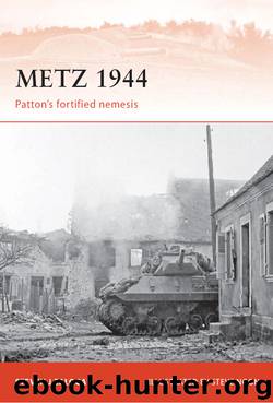Metz 1944 by Steven J. Zaloga