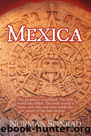 Mexica by Norman Spinrad