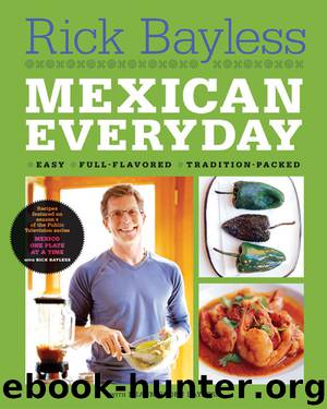 Mexican Everyday by Rick Bayless