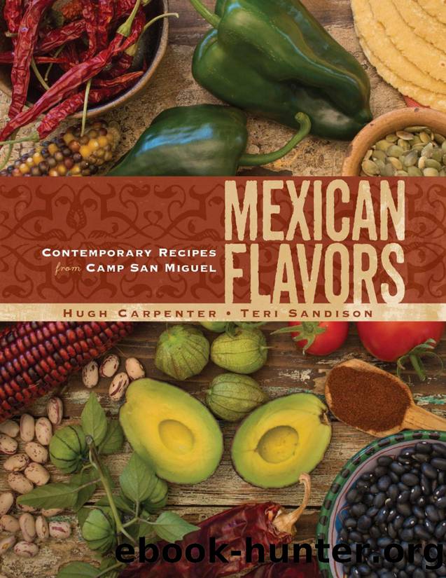 Mexican Flavors - Contemporary Recipes from Camp San Miguel - PDFDrive.com by Carpenter Hugh; Sandison Teri (PHT)