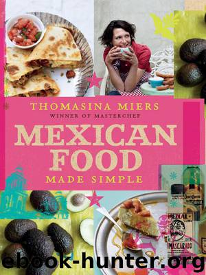 Mexican Food Made Simple by Thomasina Miers