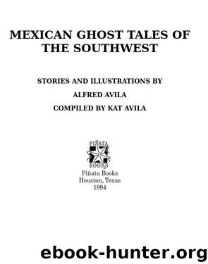Mexican Ghost Tales of the Southwest by Alfred Ávila