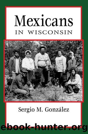 Mexicans in Wisconsin by Sergio González