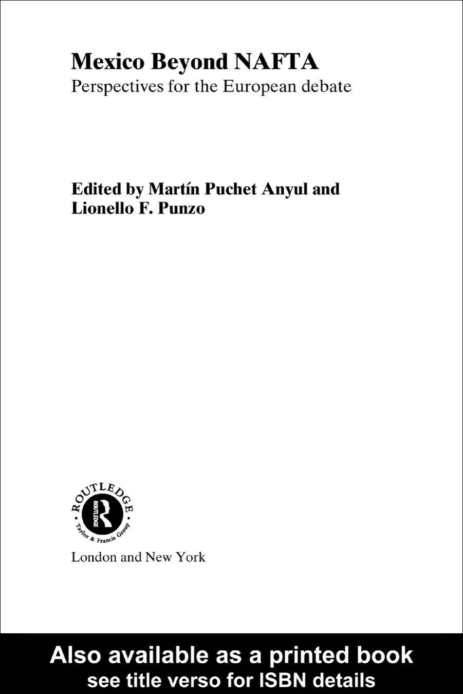 Mexico Beyond NAFTA: Perspectives for the European Debate (Routledge Studies in the Modern World Economy) by Lionella Punzo
