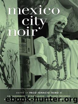 Mexico City Noir by Paco Ignacio Taibo II