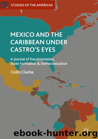 Mexico and the Caribbean Under Castro’s Eyes by Colin Clarke
