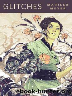 Meyer, Marissa - The Lunar Chronicles - 0.5 - Glitches by Meyer Marissa