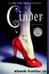 Meyer, Marissa - The Lunar Chronicles - 01 - Cinder by Meyer Marissa