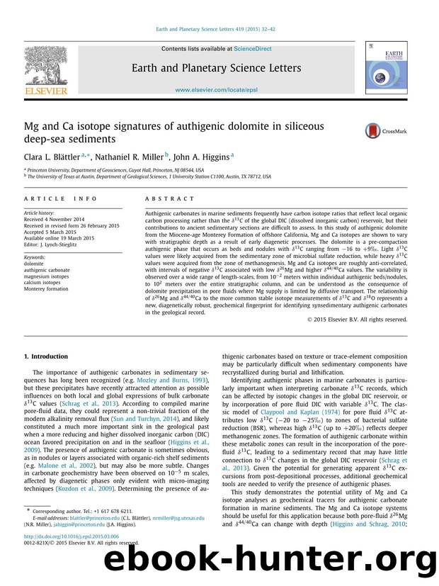 Mg and Ca isotope signatures of authigenic dolomite in siliceous deep-sea sediments by Clara L. Blättler & Nathaniel R. Miller & John A. Higgins