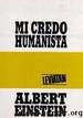 Mi Credo Humanista by Albert Einstein