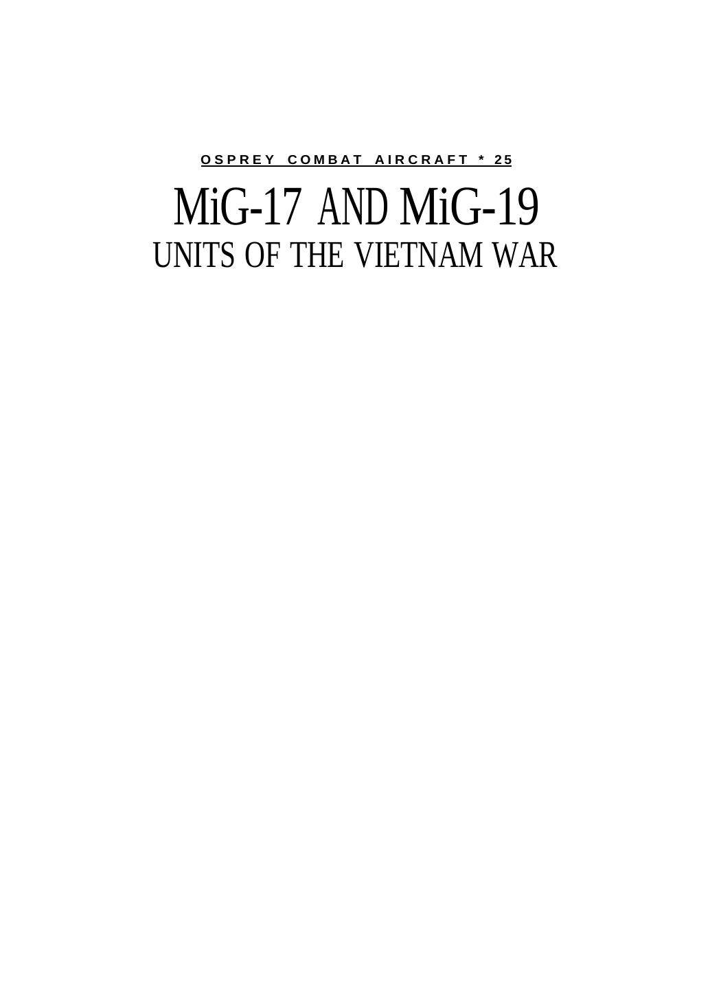 MiG 17 and MiG 19 Units of the Vietnam War by Istvan Toperczer Iain Wyllie