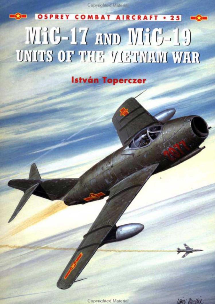 MiG-17 and MiG-19 Units of the Vietnam War by Istvan Toperczer Iain Wyllie