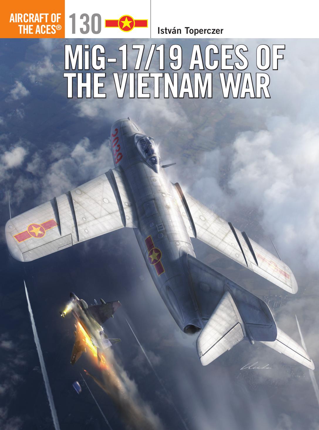 MiG-1719 Aces of the Vietnam War by István Toperczer