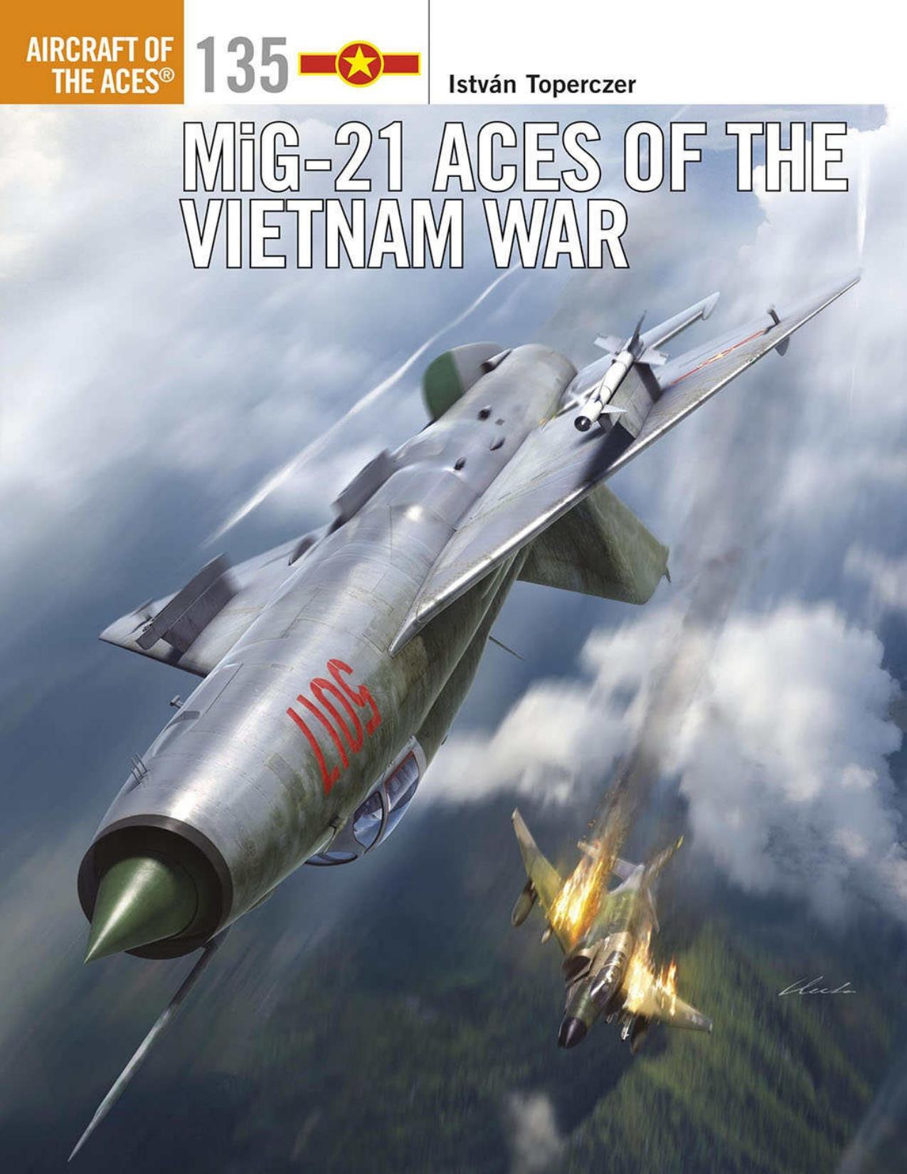 MiG-21 Aces of the Vietnam War (Aircraft of the Aces) by István Toperczer