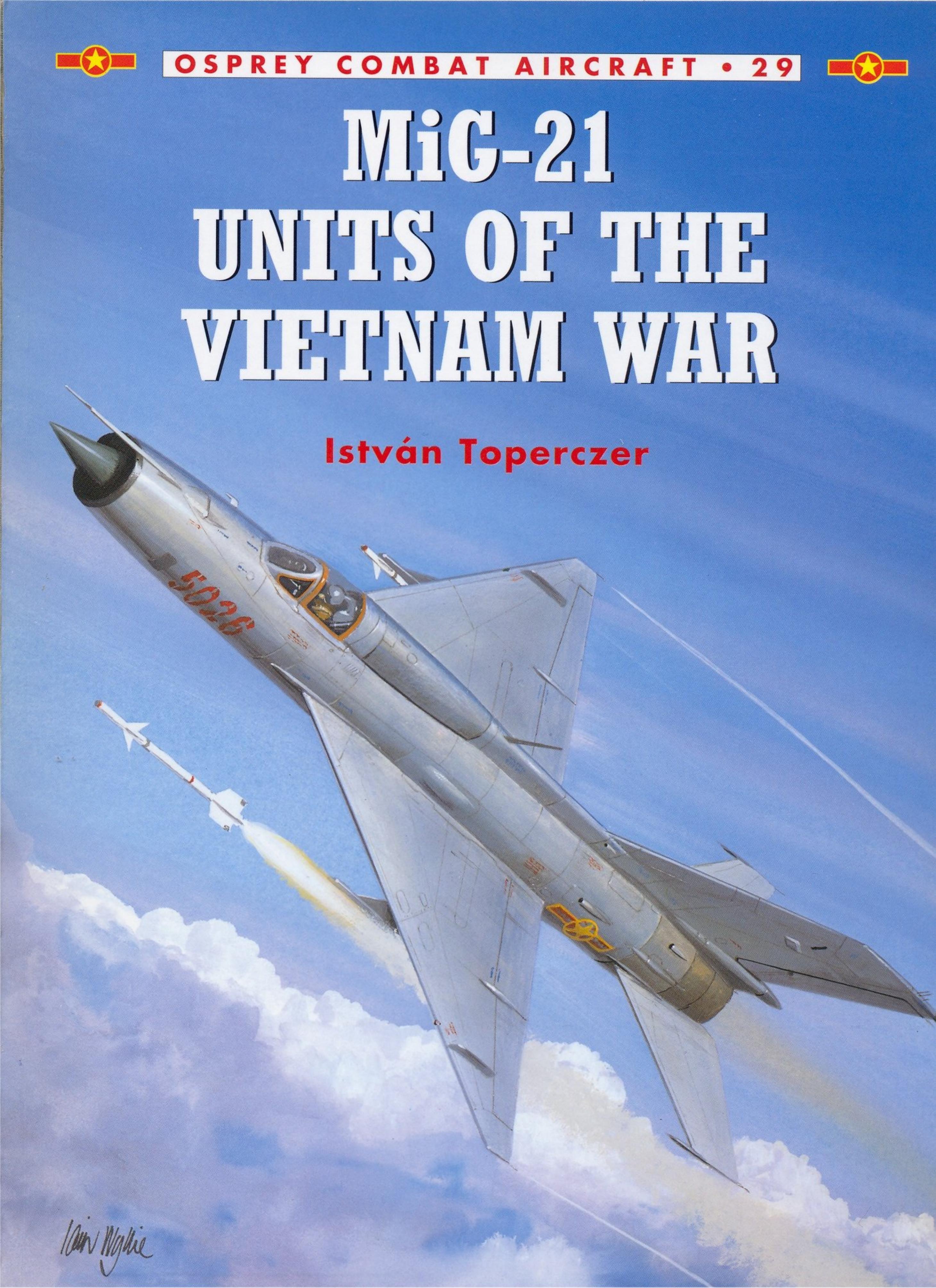 MiG-21 Units of the Vietnam War by Istvan Toperczer Mark Styling